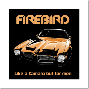 Firebird - Like a Camaro but for men GOLD Posters and Art